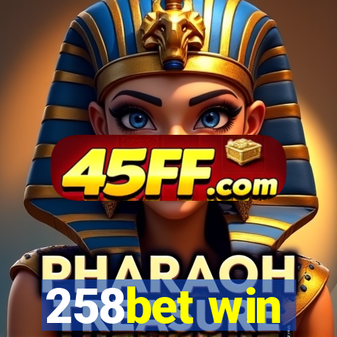 258bet win